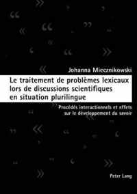 Le traitement de problèmes lexicaux lors de discussions scientifiques en situation plurilingue