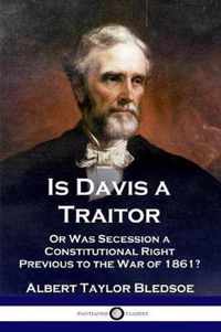 Is Davis a Traitor