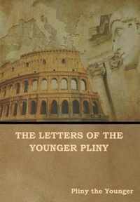 The Letters of the Younger Pliny