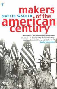 Makers Of The American Century