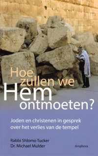 Hoe zullen we hem ontmoeten?