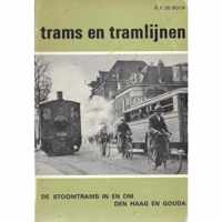 Trams en tramlijnen, stoomtrams in en om Den Haag en Gouda deel 14