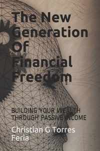 The New Generation Of Financial Freedom