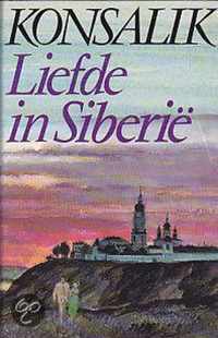 Liefde in siberie - H.G. Konsalik