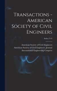 Transactions - American Society of Civil Engineers; Index 1-45