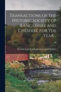 Transactions of the Historic Society of Lancashire and Cheshire for the Year ..; 38