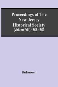 Proceedings Of The New Jersey Historical Society (Volume Viii) 1856-1859