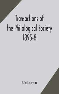 Transactions of the Philological Society 1895-8