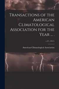 Transactions of the American Climatological Association for the Year ... .; v.27, (1911)