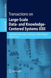 Transactions on Large Scale Data and Knowledge Centered Systems XXII