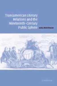 Transamerican Literary Relations and the Nineteenth-Century Public Sphere