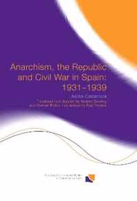 Anarchism, the Republic and Civil War in Spain