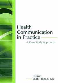 Health Communication in Practice