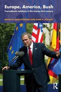 Europe, America, Bush