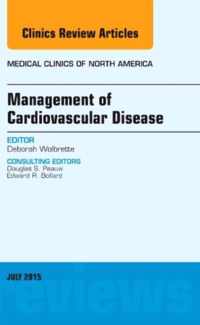 Management of Cardiovascular Disease, An Issue of Medical Clinics of North America