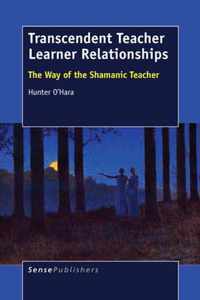 Transcendent Teacher Learner Relationships