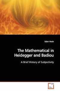 The Mathematical in Heidegger and Badiou