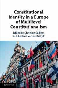 Constitutional Identity in a Europe of Multilevel Constitutionalism