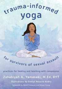 Trauma-Informed Yoga for Survivors of Sexual Assault