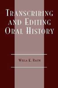 Transcribing and Editing Oral History