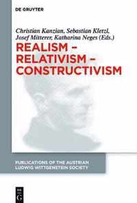 Realism - Relativism - Constructivism