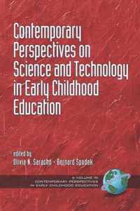 Contemporary Perspectives on Science and Technology in Early Childhood Education