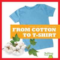 From Cotton to T-Shirt