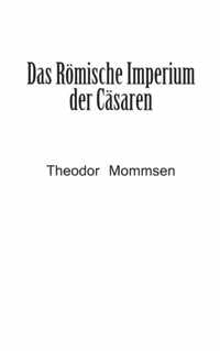 Das Roemische Imperium der Casaren