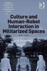 Culture and Human-Robot Interaction in Militarized Spaces