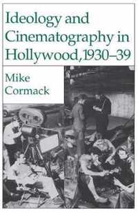 Ideology and Cinematography in Hollywood, 1930-39