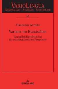 Varianz im Russischen; Von funktionalstilistischer zur soziolinguistischen Perspektive