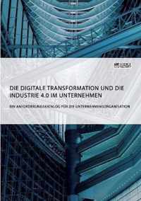 Die digitale Transformation und die Industrie 4.0 im Unternehmen