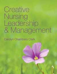 Creative Nursing Leadership & Managment