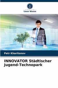 INNOVATOR Stadtischer Jugend-Technopark