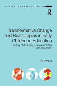 Transformative Change and Real Utopias in Early Childhood Education