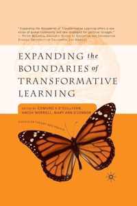 Expanding the Boundaries of Transformative Learning: Essays on Theory and Praxis