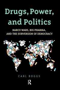 Drugs, Power, and Politics