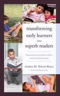 Transforming Early Learners into Superb Readers