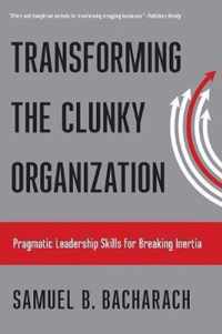 Transforming the Clunky Organization