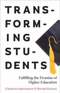 Transforming Students  Fulfilling the Promise of Higher Education