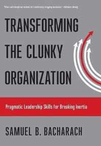 Transforming the Clunky Organization