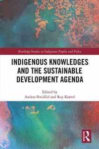 Indigenous Knowledges and the Sustainable Development Agenda