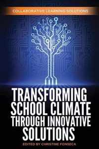 Transforming School Climate Through Innovative Solutions