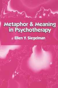 Metaphor and Meaning in Psychotherapy