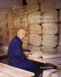 Eating Rice from Bamboo Roots: The Social History of a Community of Handicraft Papermakers in Rural Sichuan, 1920-2000