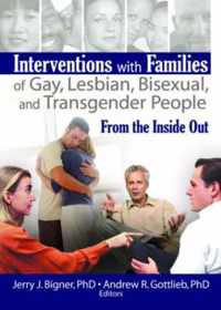 Interventions with Families of Gay, Lesbian, Bisexual, and Transgender People