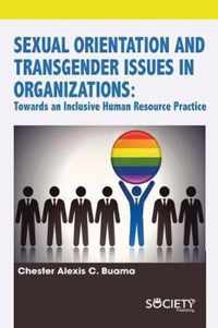 Sexual Orientation and Transgender Issues in Organizations