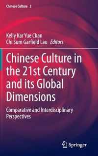 Chinese Culture in the 21st Century and its Global Dimensions