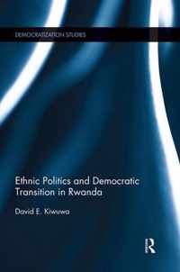 Ethnic Politics and Democratic Transition in Rwanda