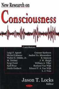 New Research on Consciousness